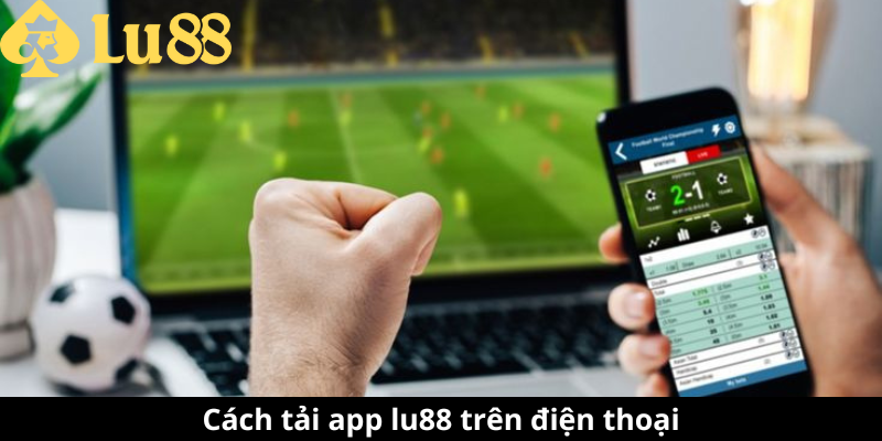 Tải App Lu88 | link vào tải app số 1 Việt Nam tải app lu88