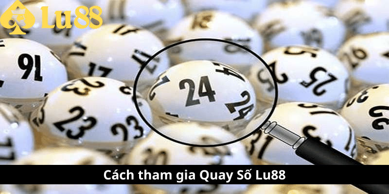 Quay Số Lu88 - Tham Gia Thế Giới Cá Cược Số Đầy Mê Hoặc quay số lu88