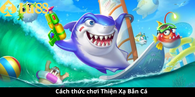Thiện Xạ Bắn Cá - Giải Trí Tuyệt Vời Cho Mọi Lứa Tuổi thiện xạ bắn cá