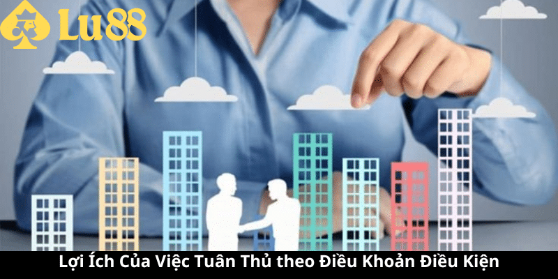 Điều khoản điều kiện khi tham gia nhà cái LU88 điều khoản điều kiện